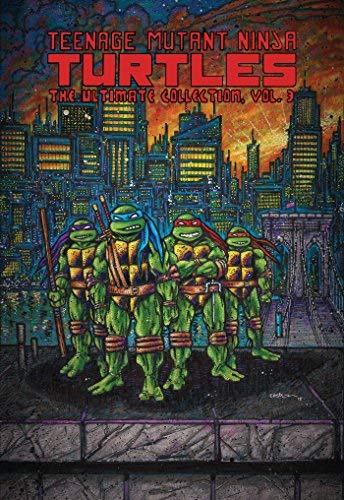 Eastman,Kevin/ Laird,Peter/ Talbot,Eric (ILT)//Teenage Mutant Ninja Turtles - the Ultimate Collec@Reprint