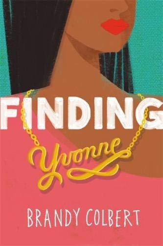 Brandy Colbert/Finding Yvonne