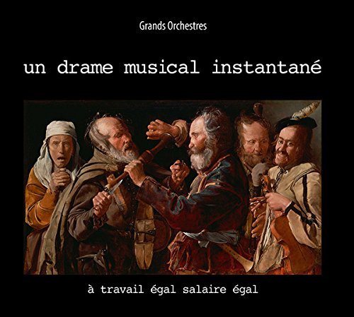 Un Drame Musical Instantane/Travail Egal Salaire Egal