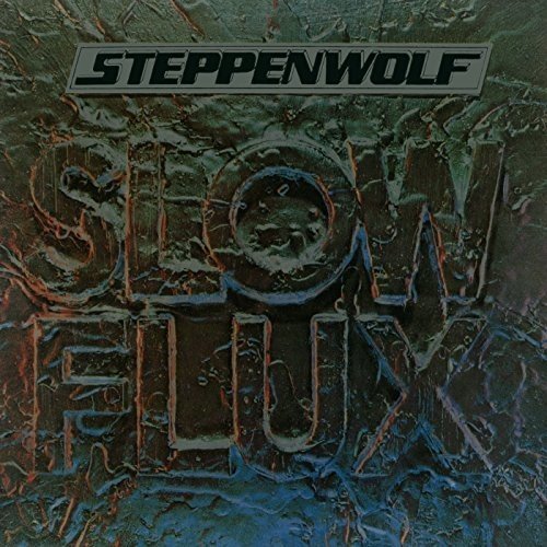 Steppenwolf/Slow Flux