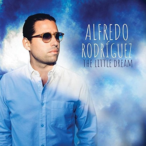Alfredo Rodriguez/Little Dream