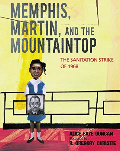 Alice Faye Duncan/Memphis, Martin, and the Mountaintop@The Sanitation Strike of 1968