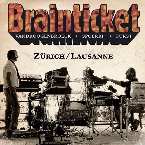 Brainticket/Zurich / Lausanne