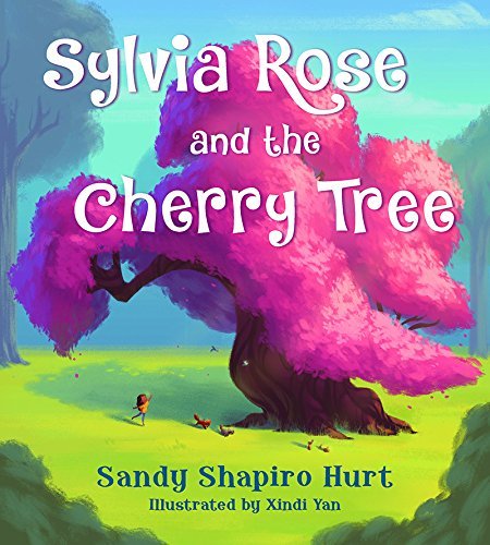 Sandy Shapiro-Hurt/Sylvia Rose and the Cherry Tree