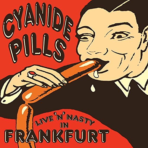 Cyanide Pills/Live N Nasty In Frankfurt@Import-Gbr@10 Inch Vinyl