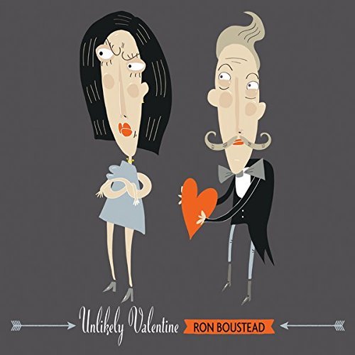 Ron Boustead/Unlikely Valentine