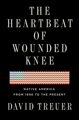 David Treuer/Heartbeat Of Wounded Knee,The@Indian America From 1890 To The Present
