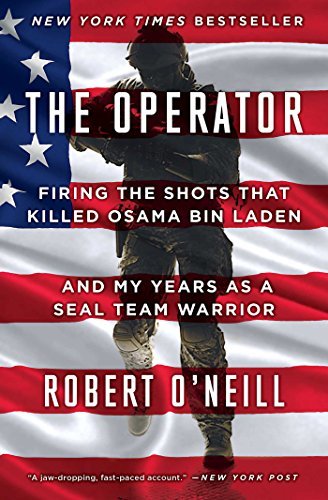 Robert O'Neill/The Operator@ Firing the Shots That Killed Osama Bin Laden and