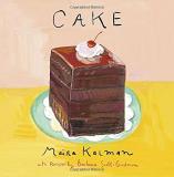 Maira Kalman Cake A Cookbook 