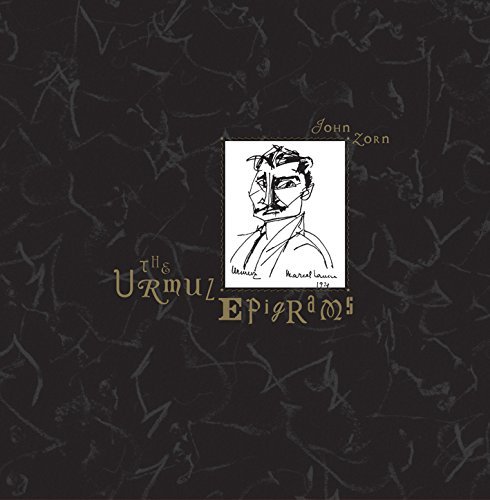 John Zorn/The Urmuz Epigrams