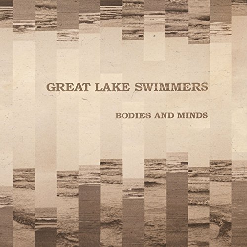 Great Lake Swimmers/Bodies & Minds