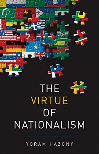 Yoram Hazony/The Virtue of Nationalism