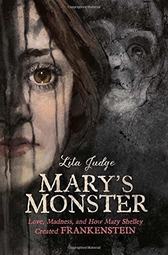 Lita Judge/Mary's Monster@Love, Madness, and How Mary Shelley Created Frank