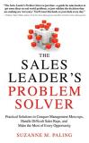 Suzanne M. Paling The Sales Leader's Problem Solver Practical Solutions To Conquer Management Mess Up 