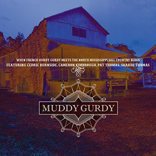 Muddy Gurdy Muddy Gurdy 