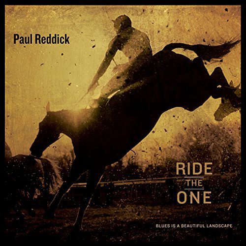 Paul Reddick/Ride The One