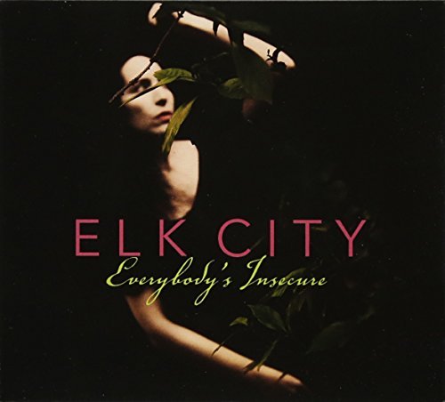 Elk City/Everybody's Insecure