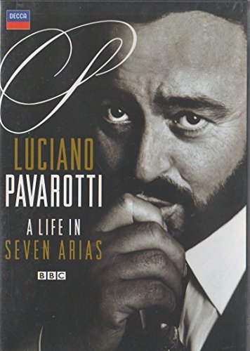 Luciano Pavarotti/Life in Seven Arias