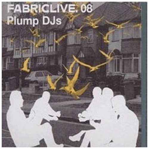 Plump Djs/Fabriclive 8@Fabric Live