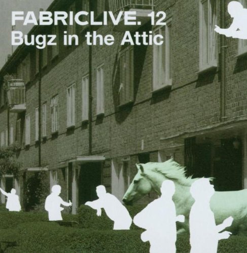 Bugz In The Attic/Fabriclive 12