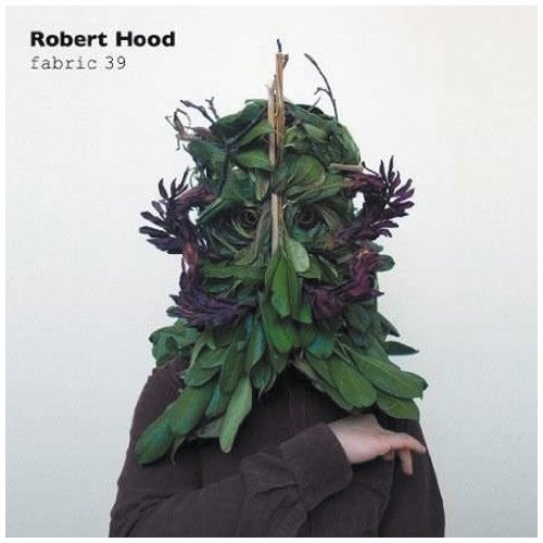 Robert Hood/Fabric 39