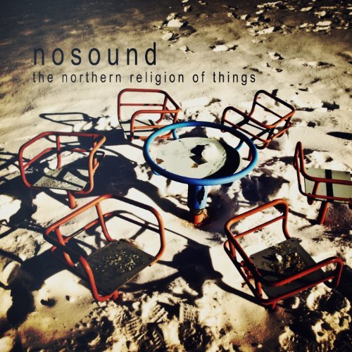 Nosound/Northern Religion Of Things