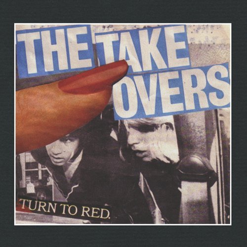 Takeovers/Turn To Red