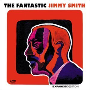 Jimmy Smith Fantastic Expanded Edition Remastered Incl. Liner Notes 