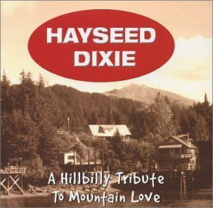 Hayseed Dixie/Hillbilly Tribute To Mountain