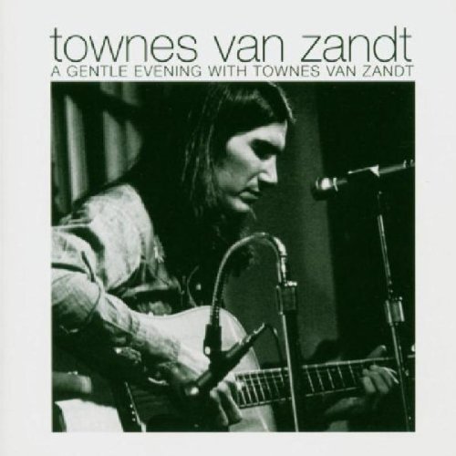 Townes Van Zandt/Gentle Evening With Townes Van