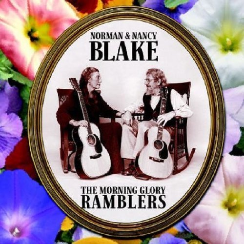 Norman & Nancy Blake Morning Glory Ramblers 