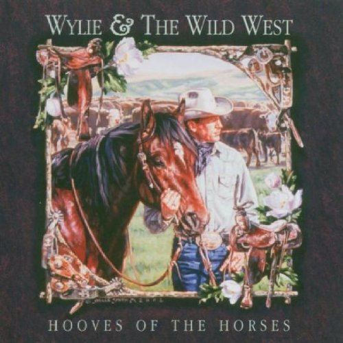 Wylie & Wild West/Hooves Of The Horses