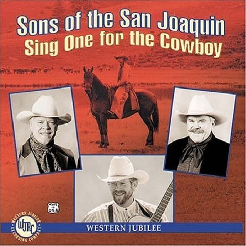 Sons Of The San Joaquin/Sing One For The Cowboy