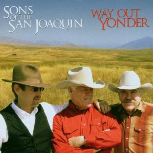 Sons Of The San Joaquin/Way Out Yonder