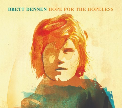 Brett Dennen Hope For The Hopeless 