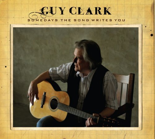 Guy Clark/Somedays The Song Writes You