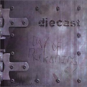 Diecast/Day Of Reckoning