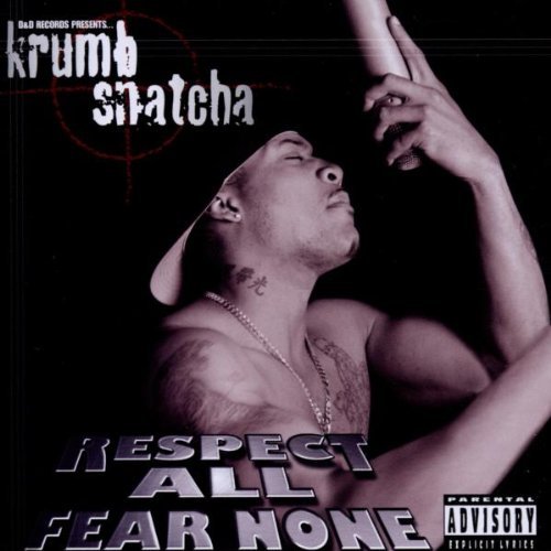Krumb Snatcha/Respect All Fear None@Explicit Version