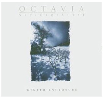 Octavia Sperati/Winter Enclosure