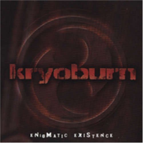Kryoburn/Enigmatic Existence