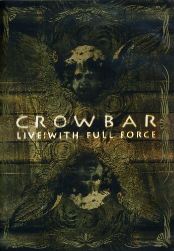 Crowbar/Live: With Full Force
