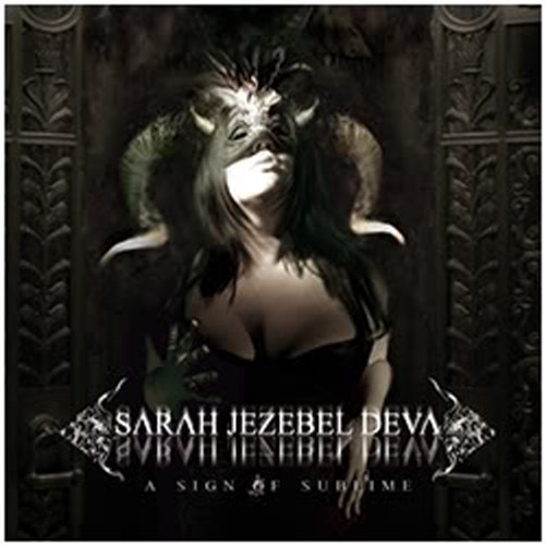 Sarah Jezebel Deva/Sign Of Sublime