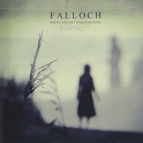 Falloch/Where Distant Spirits Remain