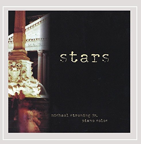 Michael Jr. Strening/Stars: Piano Solos
