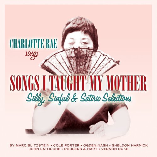 Charlotte Rae/Songs I Taught My Mother