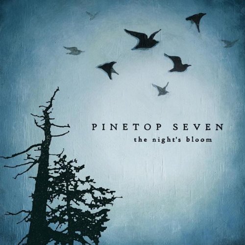 Pinetop Seven/Night's Bloom