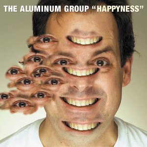 Aluminum Group/Happyness