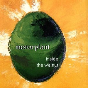 Motorplant/Inside The Walnut