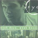 Syd/Week Days Weak Knees