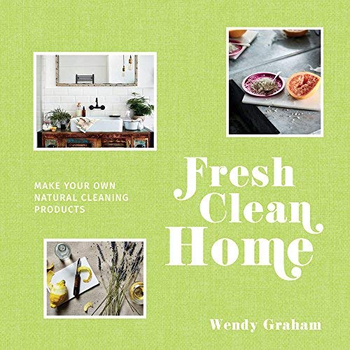 Wendy Graham/Fresh Clean Home@ Make Your Own Natural Cleaning Products